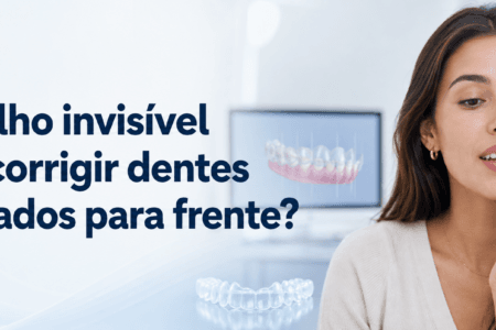 Aparelho invisível corrige dentes projetados para frente
