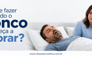 O que fazer quando o ronco começa a piorar