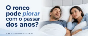 O ronco pode piorar com o passar dos anos