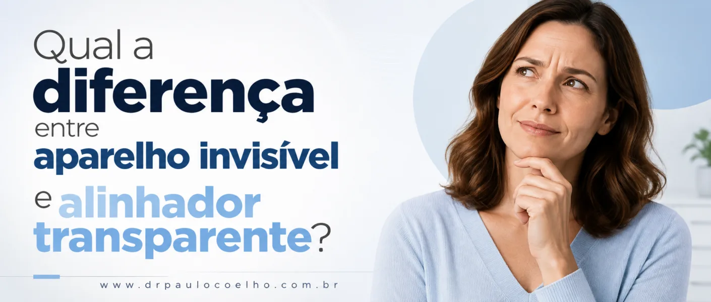 Qual a diferença entre aparelho invisível e alinhador transparente