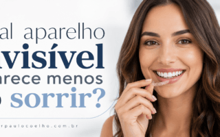 Qual aparelho invisível aparece menos ao sorrir