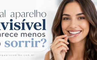 Qual aparelho invisível aparece menos ao sorrir