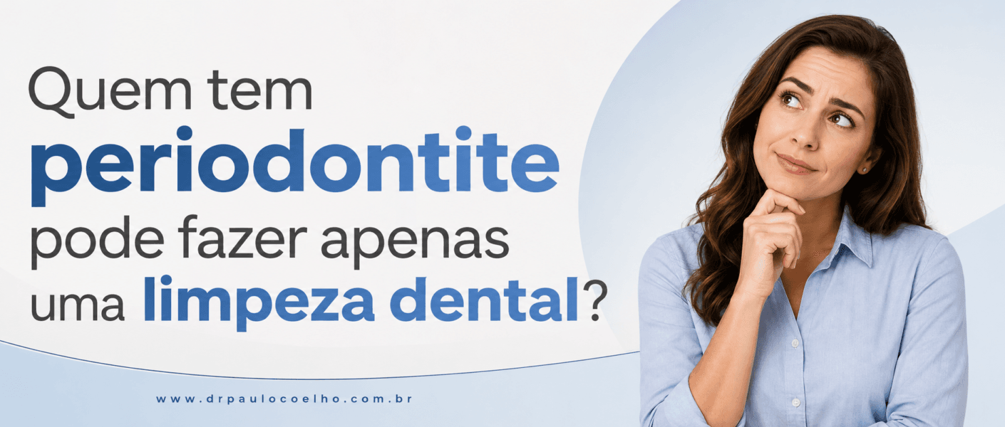 Quem tem periodontite pode fazer apenas uma limpeza dental