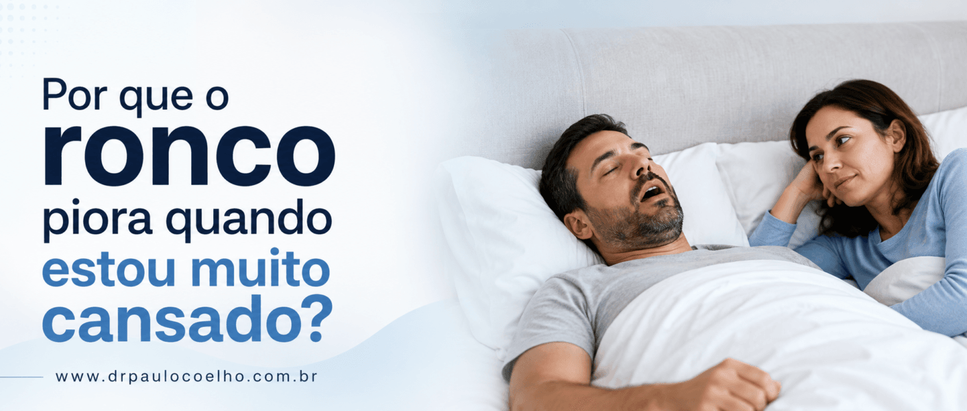 ronco piora quando estou cansado